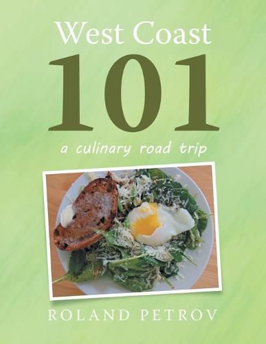 Cover image for West Coast 101: a culinary road trip