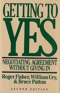 Cover image for Getting to Yes: Negotiating Agreement without Giving in