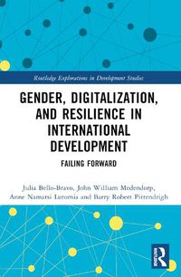 Cover image for Gender, Digitalization, and Resilience in International Development