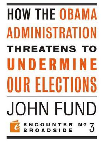 Cover image for How the Obama Administration Threatens to Undermine Our Elections