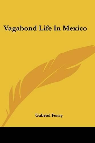 Cover image for Vagabond Life In Mexico