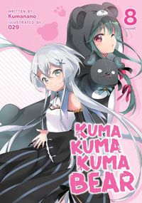 Cover image for Kuma Kuma Kuma Bear (Light Novel) Vol. 8