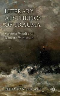 Cover image for Literary Aesthetics of Trauma: Virginia Woolf and Jeanette Winterson