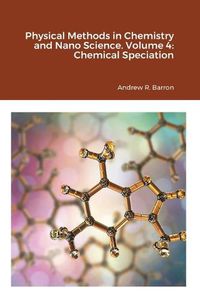 Cover image for Physical Methods in Chemistry and Nano Science. Volume 4: Chemical Speciation