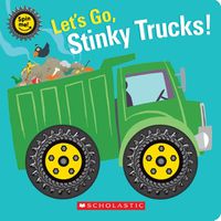 Cover image for Let's Go, Stinky Trucks! (Spin Me!)