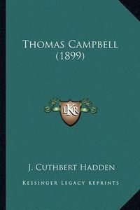 Cover image for Thomas Campbell (1899) Thomas Campbell (1899)