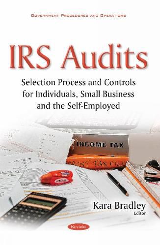 Cover image for IRS Audits: Selection Process & Controls for Individuals, Small Business & the Self-Employed