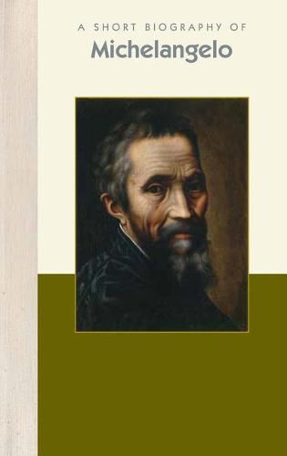 Cover image for A Short Biography of Michelangelo