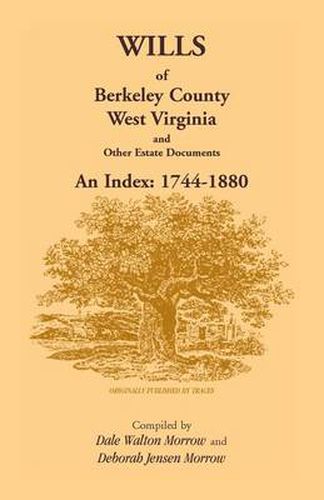 Cover image for Wills of Berkeley County, West Virginia 1744-1880