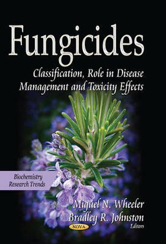 Cover image for Fungicides: Classification, Role in Disease Management & Toxicity Effects