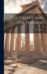 Cover image for The Greeks and the Persians