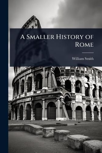 Cover image for A Smaller History of Rome