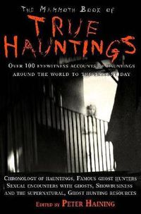 Cover image for The Mammoth Book of True Hauntings