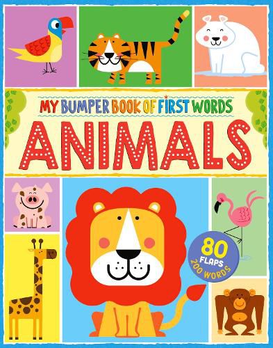 Cover image for My First Bumper Book of Animal Words: 80 flaps, 200 words