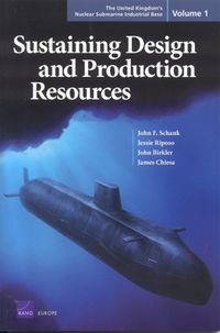 Cover image for The United Kingdom's Nuclear Submarine Industrial Base: Sustaining Design and Production Resources