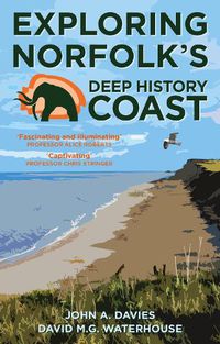 Cover image for Exploring Norfolk's Deep History Coast