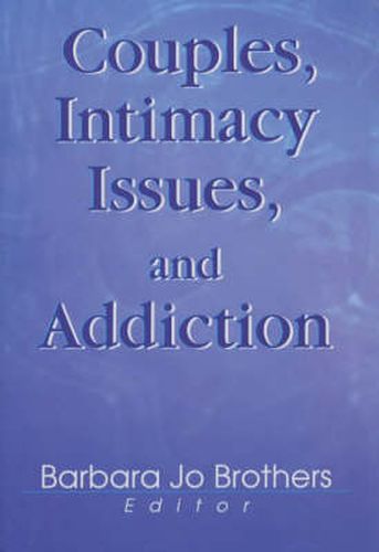 Cover image for Couples, Intimacy Issues, and Addiction