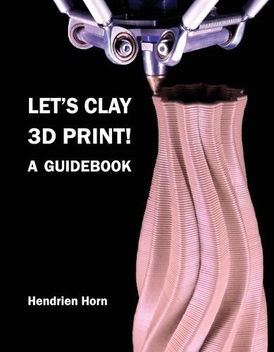 Cover image for Let's Clay 3D Print! A Guidebook