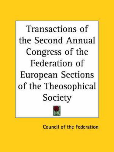 Cover image for Transactions of the Second Annual Congress of the Federation of European Sections of the Theosophical Society (1907)