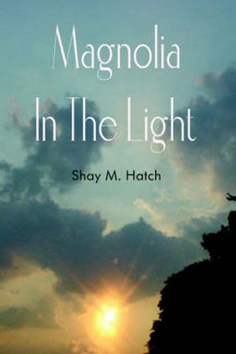 Cover image for Magnolia In The Light