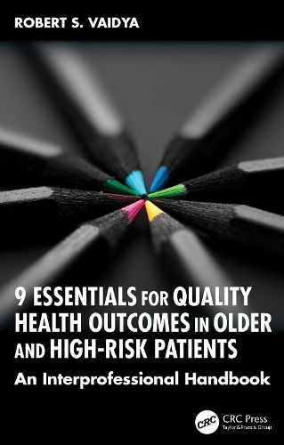 Cover image for 9 Essentials for Quality Health Outcomes in Older and High-Risk Patients