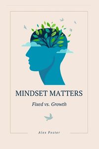 Cover image for Mindset Matters Fixed vs. Growth