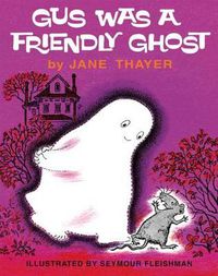 Cover image for Gus Was a Friendly Ghost