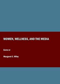 Cover image for Women, Wellness, and the Media