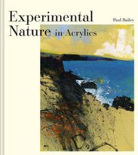 Cover image for Experimental Nature in Acrylics