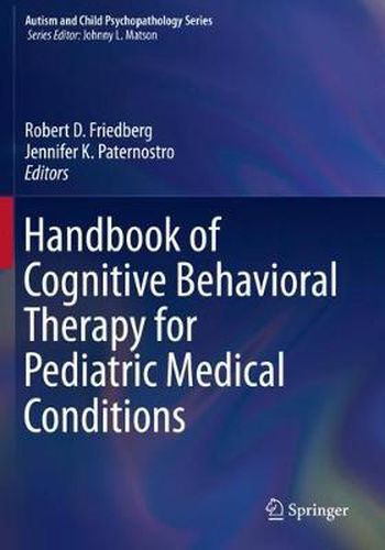 Cover image for Handbook of Cognitive Behavioral Therapy for Pediatric Medical Conditions