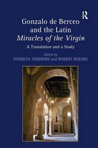 Cover image for Gonzalo de Berceo and the Latin Miracles of the Virgin: A Translation and a Study