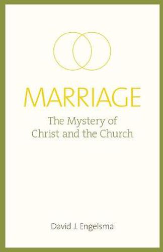 Marriage: The Mystery of Christ and the Church