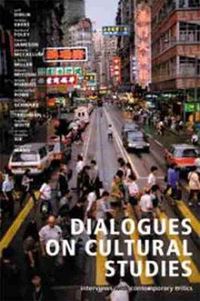 Cover image for Dialogues on Cultural Studies: Interviews with Contemporary Critics