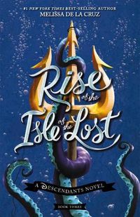 Cover image for Disney Descendants #3: Rise of the Isle of the Lost