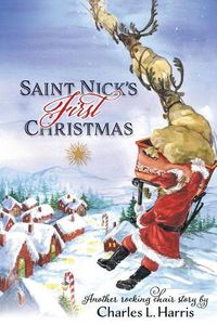 Cover image for Saint Nick's First Christmas