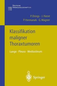 Cover image for Klassifikation maligner Thoraxtumoren: Lunge * Pleura * Mediastinum