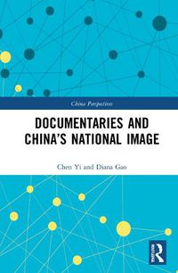 Cover image for Documentaries and China's National Image
