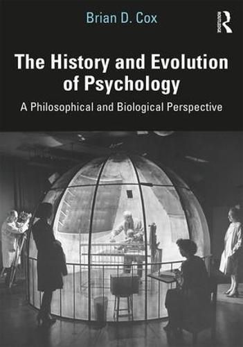Cover image for The History and Evolution of Psychology: A Philosophical and Biological Perspective
