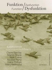 Cover image for Function / Dysfunction: Contemporary Art from Glasgow