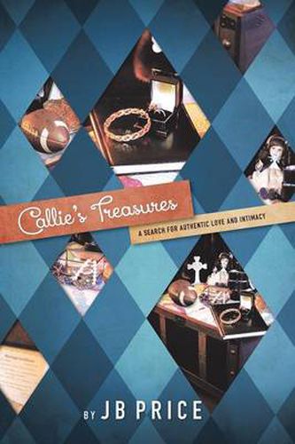 Cover image for Callie's Treasures: A Search for Authentic Love and Intimacy