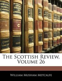 Cover image for The Scottish Review, Volume 26