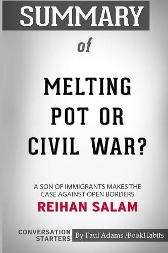 Summary of Melting Pot or Civil War? by Reihan Salam: Conversation Starters