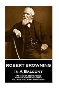 Cover image for Robert Browning - In a Balcony