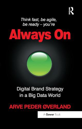 Cover image for Always On: Digital Brand Strategy in a Big Data World