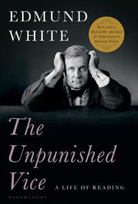 Cover image for The Unpunished Vice: A Life of Reading