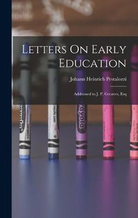 Cover image for Letters On Early Education