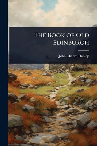 Cover image for The Book of Old Edinburgh