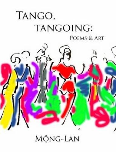 Cover image for Tango, Tangoing: Poems & Art