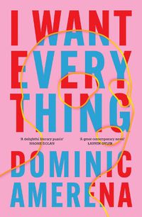 Cover image for I Want Everything