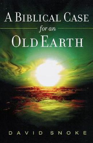 Cover image for A Biblical Case for an Old Earth